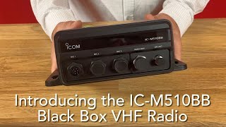 Introducing the ICM510BB Black Box Marine VHF Radio with MultiStation Capability [upl. by Legge]