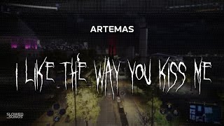 artemas  i like the way you kiss me  slowed  reverb  lyrics [upl. by Adelpho]