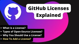 What are GitHub Licenses  How To Add a License  Why You Should Use a License [upl. by Refotsirk719]