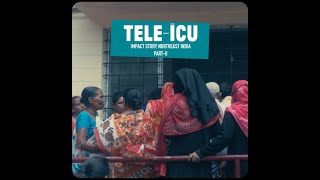 TeleICU Impact Story in Govt Hospitals from North East India  Part 2 [upl. by Wistrup]