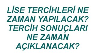 Lise Tercihleri Ne Zaman Tercih Sonuçları Ne Zaman Açıklanacak [upl. by Aicrag]