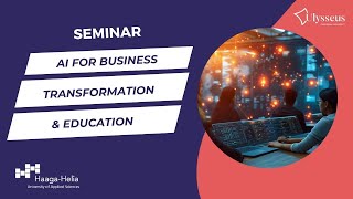 AI for Business Transformation and Education Seminar [upl. by Aneehsit]