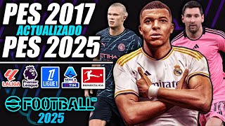 ¡PES 2017 ACTUALIZADO AL 20242025  ¡TODO ACTUALIZADO [upl. by Rabma]