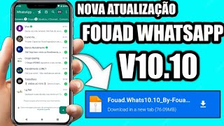 Nova Atualização Fouad WhatsApp Versão 1010 Funcionando✅ Informações importantes Sobre a v1010 😢 [upl. by Dearden432]