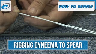 Rob Allen  How To Series  Rigging Dyneema To Spear [upl. by Aisul]