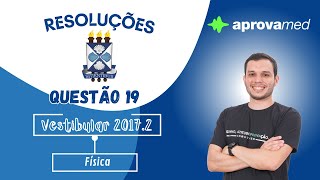 UEFS 20172  Física  Questão 19 [upl. by Jocelin973]