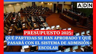 Presupuesto 2025 qué partidas se han aprobado y qué pasará con el Sistema de Admisión Escolar [upl. by Minsat]