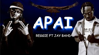 Reggie  APAI feat Jay Bahd lyrics [upl. by Tutt843]