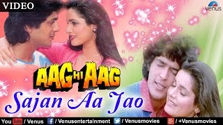 Sajan Aa Jao Aag Hi Aag [upl. by Ardnuaek]