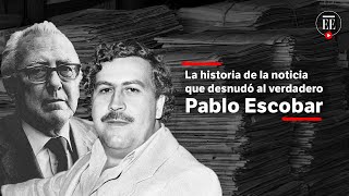 Pablo Escobar hoy hace 40 años se publicó la nota que desenmascaró al narco  El Espectador [upl. by Nancie796]