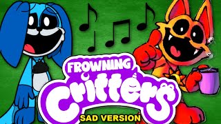 Frowning Critters Theme Song Animation 🌈FROWN Everyday SAD VERSION Music Video [upl. by Anitac]