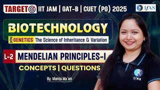 Mendelian Principals 1  Genetics The Science Of Inheritance amp Variation  IIT JAM BT  L2  IFAS [upl. by Delmar574]