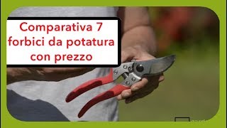 Comparativa 7 forbici da potatura Consigli su quale scegliere con prezzo [upl. by Ykcub115]