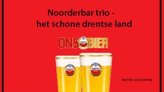 noorderbar trio  het schone drentse land [upl. by Anirahtak]