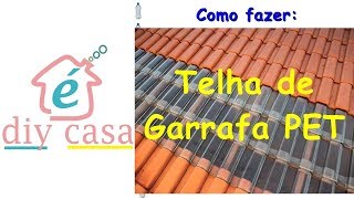 Como fazer telha de garrafa Pet [upl. by Aeki]