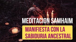 Meditacion SAMHAIM  Manifiesta en HALLOWEEN tus sueños conectando con tus ANCESTROS [upl. by Rebmat]