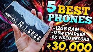 12GB RAM  Top 5 best Smartphone under 30k  125W Charger  Best Phones in 30000 [upl. by Ahsienor]