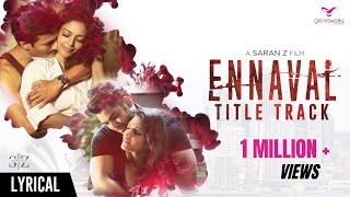 Ennaval  Title Track Lyric Video  Saran Z  Dhilip [upl. by Norga]