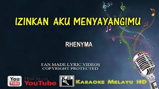 Rhenyma  Izinkan Aku Menyayangimu  Karaoke Tanpa Vokal Minus One Lirik Video HD [upl. by Nlyak]