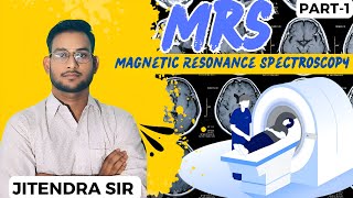 Magnetic Resonance Spectroscopy by Jitendra saini spectroscopy radiological [upl. by Tam]