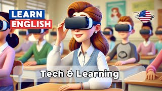 The Role of Technology in Education  English Listening amp Speaking  B2 Level 34 [upl. by Azral]