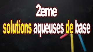 solutions aqueuses de base 2eme [upl. by Rubia]