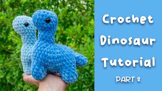 Crochet Dinosaur Tutorial  Free Brontosaurus Crochet Pattern Part 2 [upl. by Jemima725]