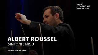 Roussel Sinfonie Nr 3 gMoll op 42 ∙ Lionel Bringuier  SWR Symphonieorchester [upl. by Maisey]