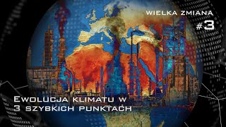 Wielka zmiana 3  Ewolucja klimatu w 3 szybkich punktach [upl. by Pauline]