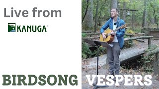 BirdSong Vespers from Kanuga [upl. by Liba542]