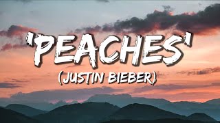 Justin Bieber Peaches Lyrics  JUSTIN BIEBER ft [upl. by Tamanaha]