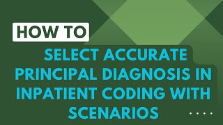 A Coding Experts Secret How to Accurately Select Principal Diagnosis in Inpatient Coding [upl. by Llerud]