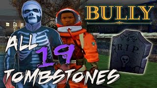 Bully  All 19 Tombstones [upl. by Laved]