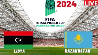 Libya vs Kazakhstan Live Stream FIFA Futsal World Cup 2024 Match Commentary Score amp Highlights [upl. by Spillihp]