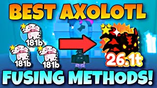 BEST AXOLOTL FUSING METHODS  Pet Simulator X [upl. by Essie]