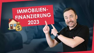 Eigenkapital Tilgung Laufzeit So solltest du 2023 eine Immobilien finanzieren [upl. by Luhe]