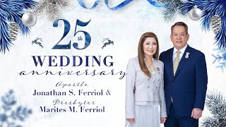 25th Wedding Anniversary and Vow Renewal of Apostle Jonathan Ferriol and Presbyter Marites Ferriol [upl. by Buseck]