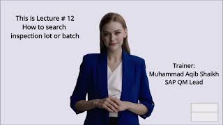 Lecture  12 How to search quality inspection lot or batch for QM activities in sap qm QA32 QA33 [upl. by Noiwtna]