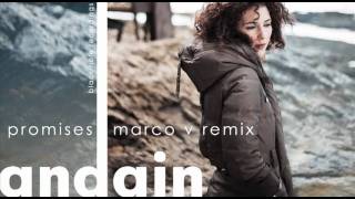 Andain  Promises Marco V Remix [upl. by Adamsen169]