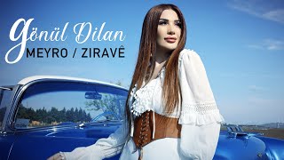 GÖNÜL DİLAN  MEYRO  ZIRAVÊ Official Music Video [upl. by Aenat]