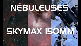 Photographier des nébuleuses avec le Skywatcher Skymax 150mm f12 OUI [upl. by Roberta]