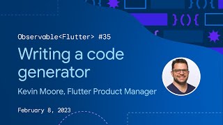 Observable Flutter 35 Writing a code generator [upl. by Esdnyl]