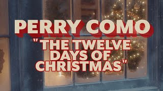 Perry Como  The Twelve Days of Christmas Official Lyric Video [upl. by Lekcar115]