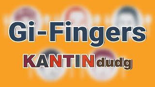 GIFINGERS  Kantin Dudg Lyric Video OPM Bisaya [upl. by Ocirled]