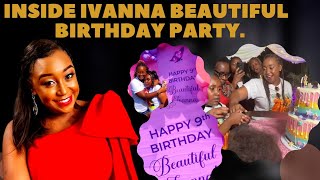 What A Party Betty Kyalo Throws Ivanna A Magnificent 9th Birthday Party See How It Went Down [upl. by Rodolphe]