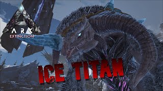 DefeatingTaming A Ice Titan  Ark Survival Evolved  Extinction [upl. by Hubbard]