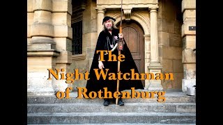 The Night Watchman of Rothenburg  Bavaria Germany [upl. by Strain]