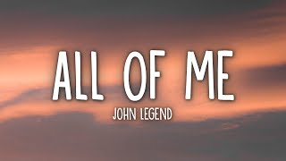 John Legend  All of Me Lyrics [upl. by Ecnaled]