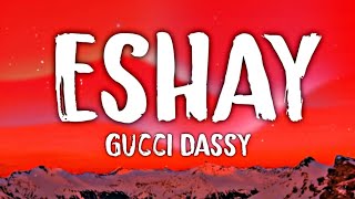 Gucci Dassy  Eshay LetraLyrics [upl. by Annas]