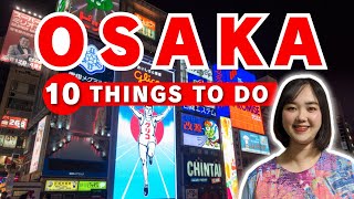 BEST 10 Things to Do in OSAKA 2024  New Osaka Guide for FirstTimers [upl. by Kemble]